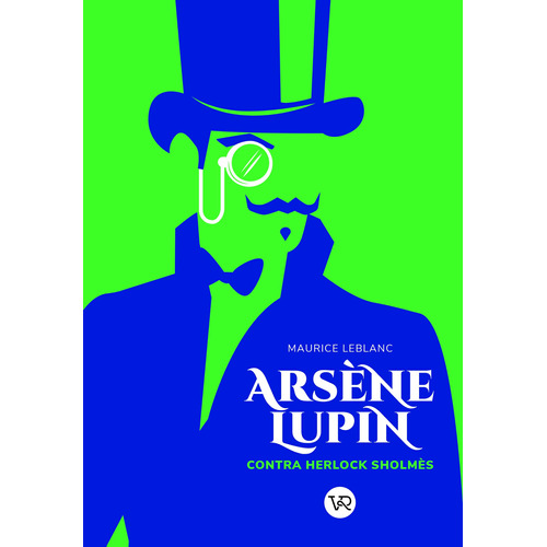 Arsène Lupin contra Sherlock Holmes, de Leblanc, Maurice. Editorial Vrya, tapa blanda en español, 2021