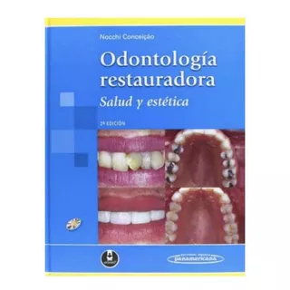 Odontologia Restauradora. Salud Y Estetica