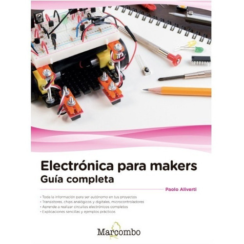 Electrónica Para Makers, De Paolo Aliverti. Editorial Alfaomega Grupo Editor Argentino, Edición 1 En Español