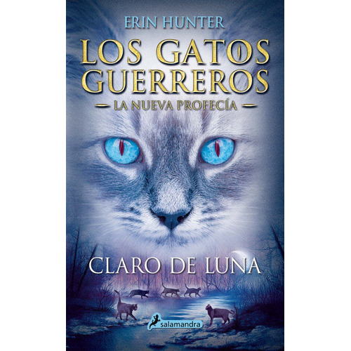 Los Gatos Guerreros 2 - La Nueva Profecia - Claro De Luna