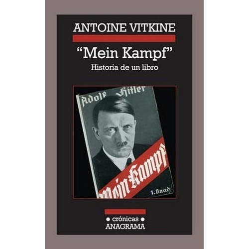 Mein Kampf. Historia De Un Libro - Vitkine, Antoine