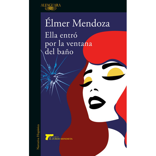 Ella Entro Por La Ventana Del Baño, de Mendoza, Élmer. Serie Literatura Hispánica Editorial Alfaguara, tapa blanda en español, 2021