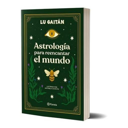 Astrología para reencantar el mundo, de Lu Gaitán. Editorial Planeta, tapa dura en español, 2021