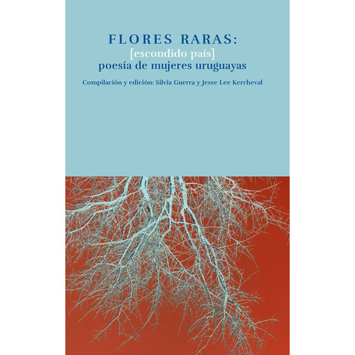 Flores Raras: Escondido Pais  Poesia De Mujeres  - Autores V, De Es, Vários. Editorial Yauguru En Español
