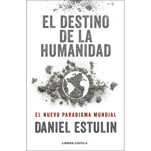 Libro El Destino De La Humanidad - Daniel Estulin