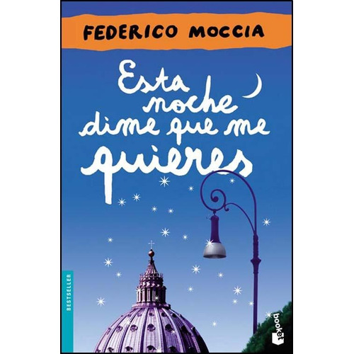 Esta Noche Dime Que Me Quieres (bolsillo) - Federico Moccia