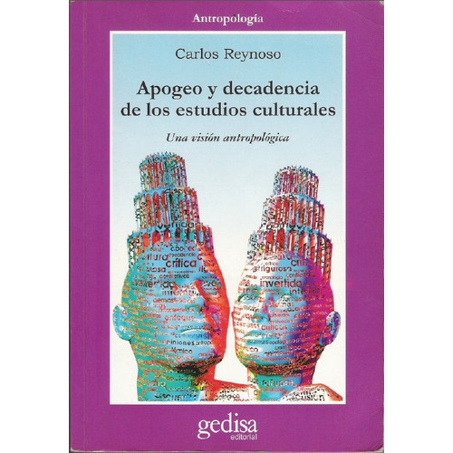 Apogeo Y Decadencia Estudios Culturales, De Reynoso. Editorial Gedisa, Tapa Blanda En Español