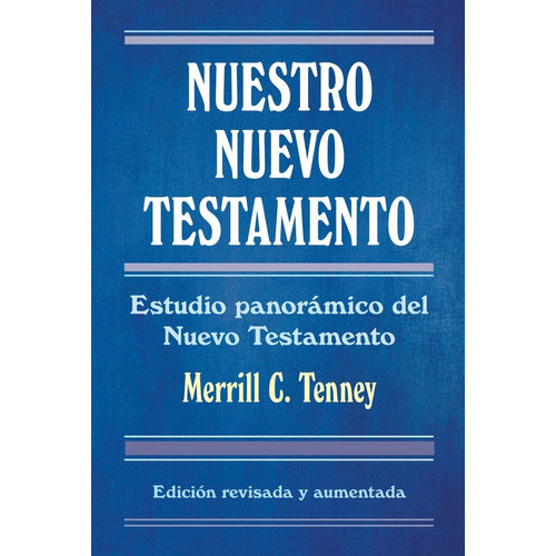 Nuestro Nuevo Testamento, De Tenney, Merrill C.. Editorial Portavoz, Tapa Blanda En Español, 1973