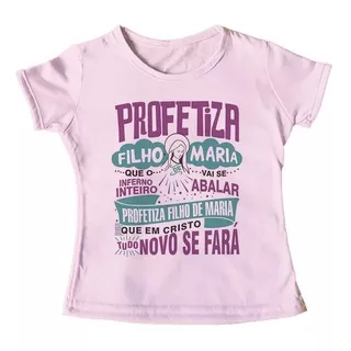 Camiseta Gospel Catolica Profetiza Maria Cristo I0467