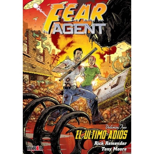 Fear Agent 3 - El Ultimo Adios - Tony Moore / J. Opeña
