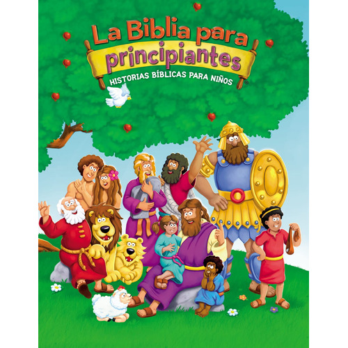 La Biblia para principiantes: Historias bíblicas para niños, de Pulley, Kelly. Editorial Vida, tapa dura en español, 2016