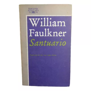 Adp Santuario William Faulkner / Ed. Alfaguara 1980 Madrid