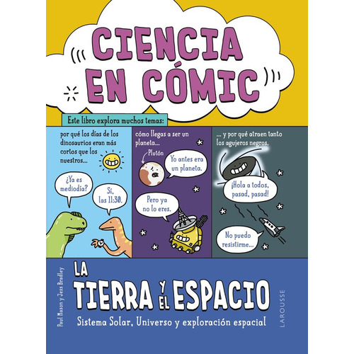Ciencia En Comic La Tierra Y El Espacio, De Mason, Paul. Editorial Larousse, Tapa Dura En Español