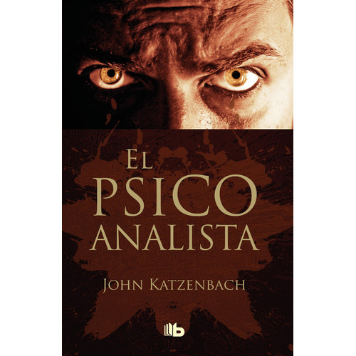 El psicoanalista (Edición décimo aniversario), de Katzenbach., vol. 0.0. Editorial Debolsillo, tapa blanda, edición 1 en español, 2018