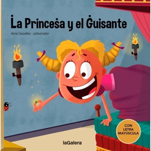 La Princesa Y El Guisante (t.d), De Anna Canyelles. Editorial La Galera, Tapa Dura En Español, 2021