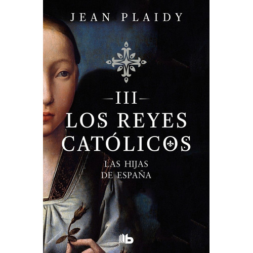 Hijas De España (los Reyes Catolicos 3),las - Plaidy, Jean