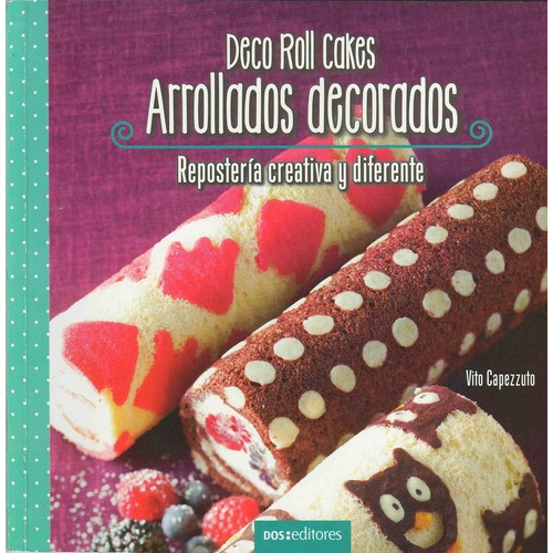 Arrollados decorados, de Capezzuto, Vito. Editorial Dos Tintas Editores en español