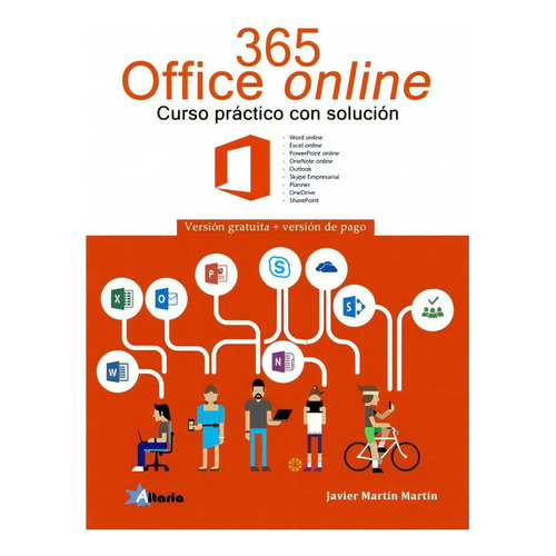 OFFICE 365 ONLINE - Curso práctico con solución, de MARTÍN MARTÍN, Javier. Editorial alfaomega en español