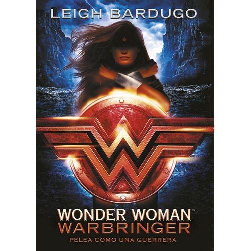 Wonder Woman: Warbringer (dc Icons 1), De Bardugo, Leigh. Editorial Montena, Tapa Blanda En Español