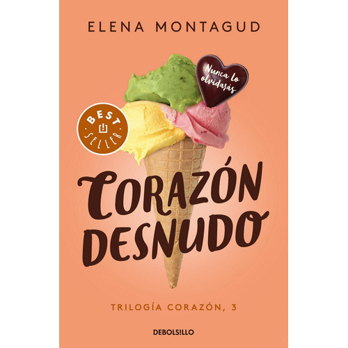Corazãâ³n Desnudo (trilogãâa Corazãâ³n 3), De Montagud, Elena. Editorial Debolsillo, Tapa Blanda En Español