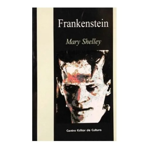 Frankenstein Mary Shelley Centro Editor De Cultura