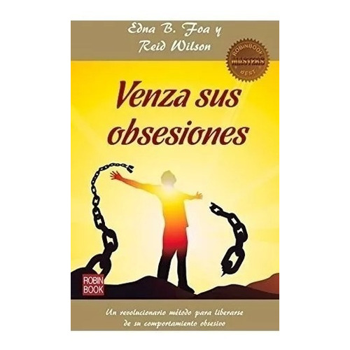 Venza Sus Obsesiones, De Edna B. Foa. Editorial Robin Book, Tapa Blanda En Español, 2016