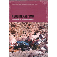 Livro Neoliberalismo Como Gestão Do Sofrimento Psíquico