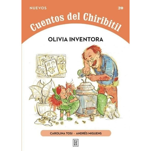 Olivia Inventora - Cuentos Del Chiribitil, De Tosi, Carolina. Editorial Eudeba, Tapa Blanda En Español