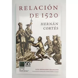 Hernán Cortés, Relación De 1520 