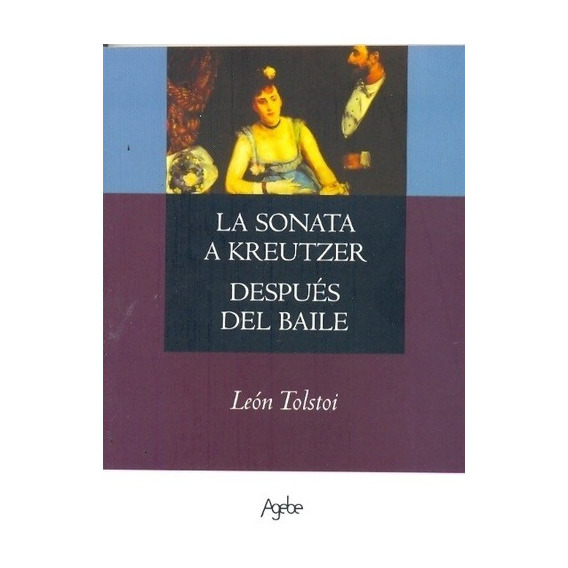 Sonata De Kreutzer-despues Del Baile - Leon  Tolstoi
