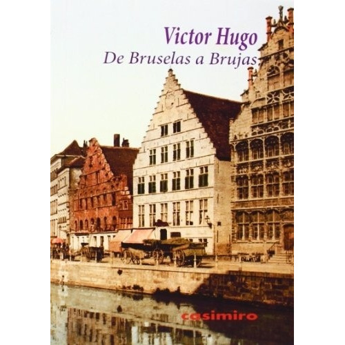 De Bruselas A Brujas - Victor Hugo