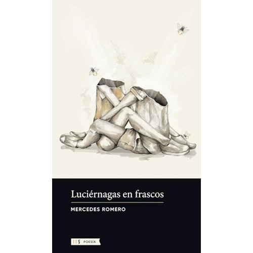 Luciernagas En Frascos  - Mercedes  Romero 