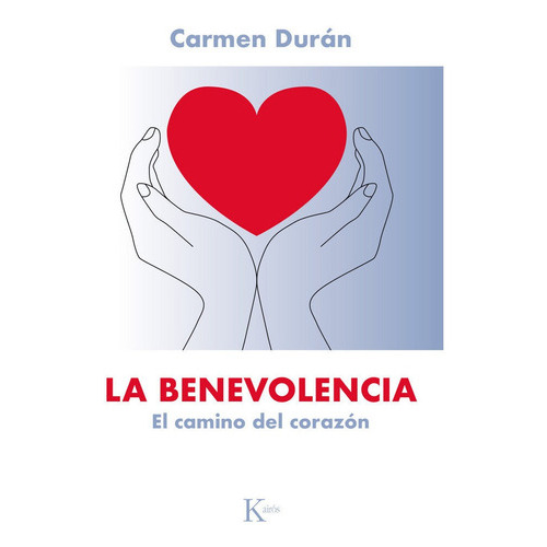 La benevolencia, de Durán López, Carmen. Editorial Kairós SA, tapa blanda en español