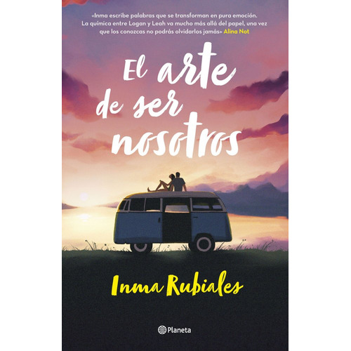 Libro El arte de ser nosotros - Inma Rubiales - Planeta, de Inma Rubiales., vol. 1. Editorial Planeta, tapa blanda, edición 1.0 en español, 2023