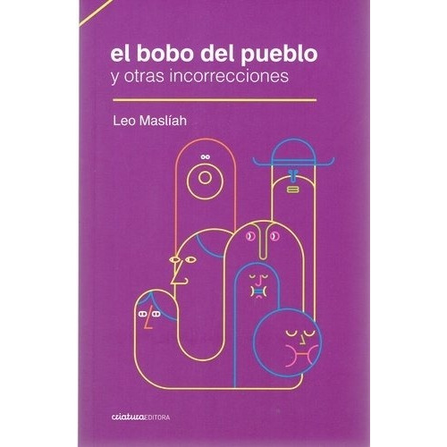 Bobo Del Pueblo Y Otras Incorrecciones, El - Leo Masliah