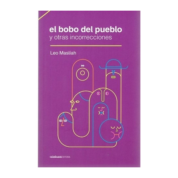 Bobo Del Pueblo Y Otras Incorrecciones, El - Leo Masliah