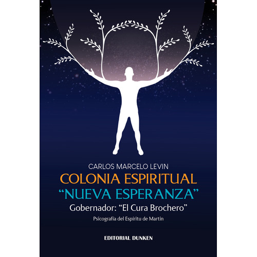 Colonia Espiritual  Nueva Esperanza, De Carlos Marcelo  Levín. Editorial Dunken, Tapa Blanda En Español