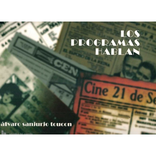 Los Programas Hablan, De Álvaro Sanjurjo Toucon. Editorial Ediciones Del Cuartito, Tapa Blanda, Edición 1 En Español
