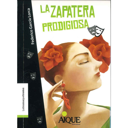 La Zapatera Prodigiosa - Latramaquetrama, De García Lorca, Federico. Editorial Aique, Tapa Blanda En Español