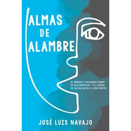 Almas De Alambre - José Luis Navajo