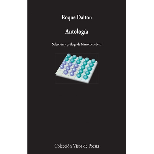 Antologia. Roque Dalton. Visor