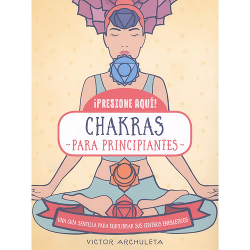 442. Chakras Para Principiantes - Archuleta, Víctor