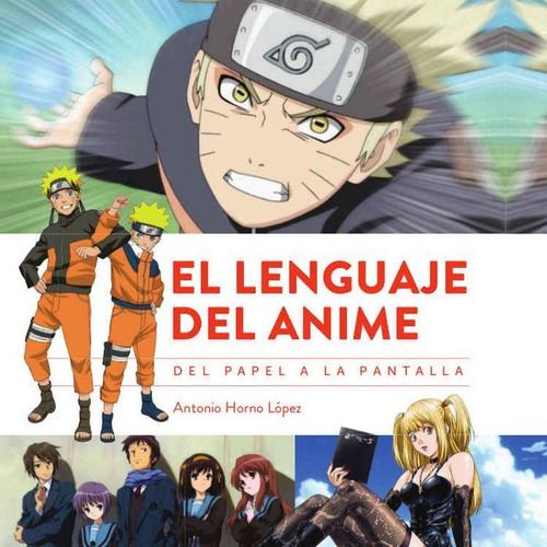 El Lenguaje Del Anime. Del Papel A La Pantalla, De Horno Lopez, Antonio. Editorial Diabolo Ediciones, Tapa Dura En Español