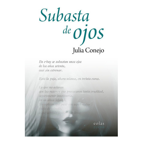 Subasta de ojos, de CONEJO, JULIA. Editorial EOLAS EDICIONES, tapa blanda en español