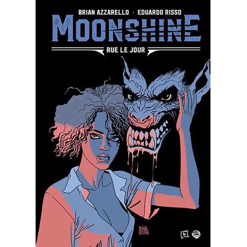 Moonshine Vol 03 Rue Le Jour, De Brian Azzarello. Serie Moonshine Editorial Historieteca, Tapa Rustica, Edición 1 En Español, 2023