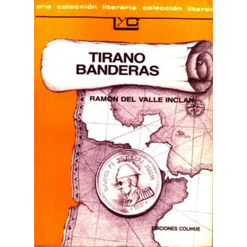 Tirano Banderas - Del Valle-inclan, Ramon