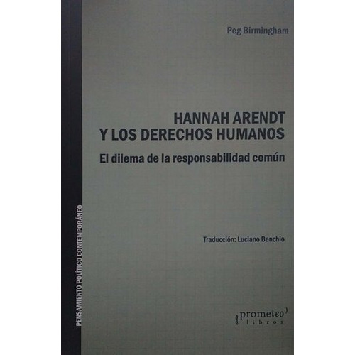Hannah Arendt Y Los Derechos Humanos - Peg Birmingham