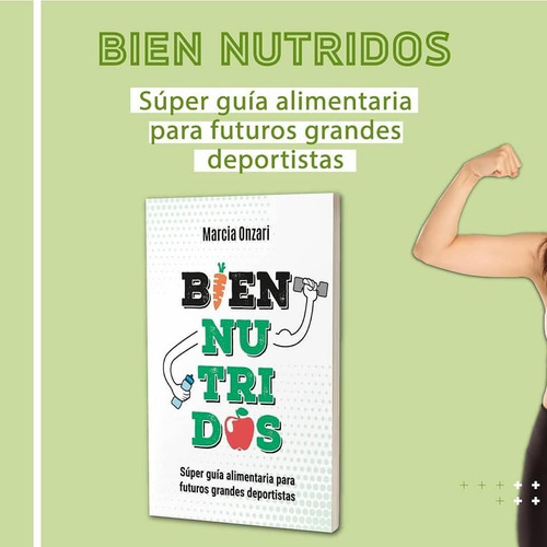Libro Bien Nutridos - Marcia Onzari - Super Guia Alimentaria