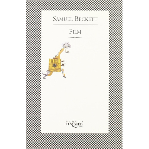 Film, De Samuel Beckett., Vol. 0. Editorial Tusquets, Tapa Blanda En Español, 2001