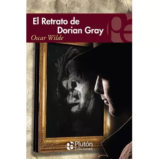 El Retrato De Dorian Gray - Oscar Wilde - Plutón